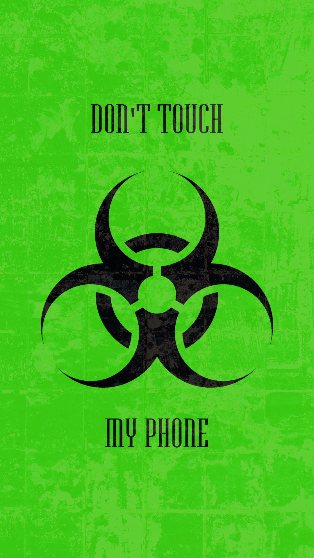 Green Biohazard: Don't touch my phone, Hazardous environment warning. 1080x1920 Full HD Background.