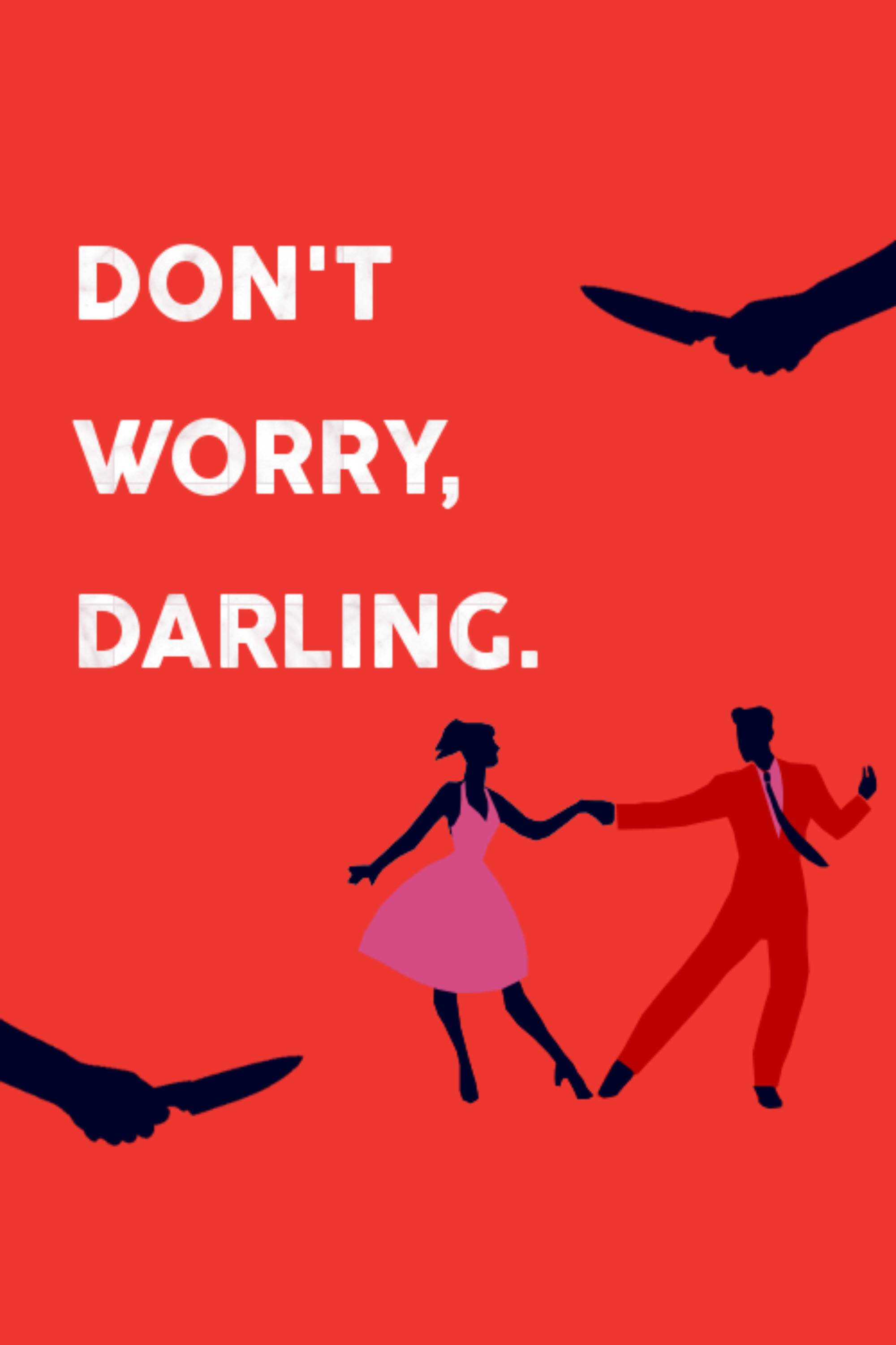 Don't Worry Darling, 2022 poster, Mysterious movie, Curious intrigue, 2000x3000 HD Handy