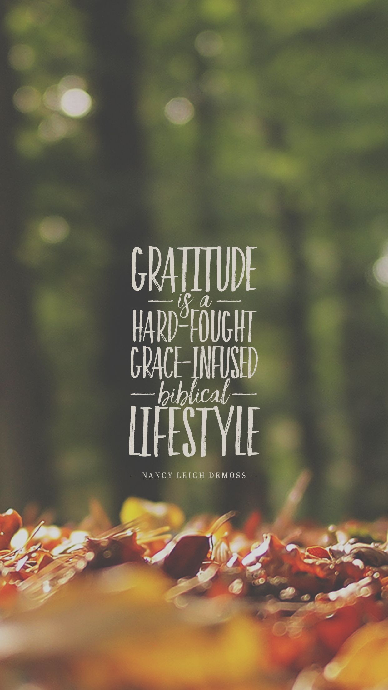 Gratitude: A hard-fought, grace-infused, biblical lifestyle, Nancy Leigh DeMoss, A Christian radio host and author, Revive Our Hearts. 1250x2210 HD Background.