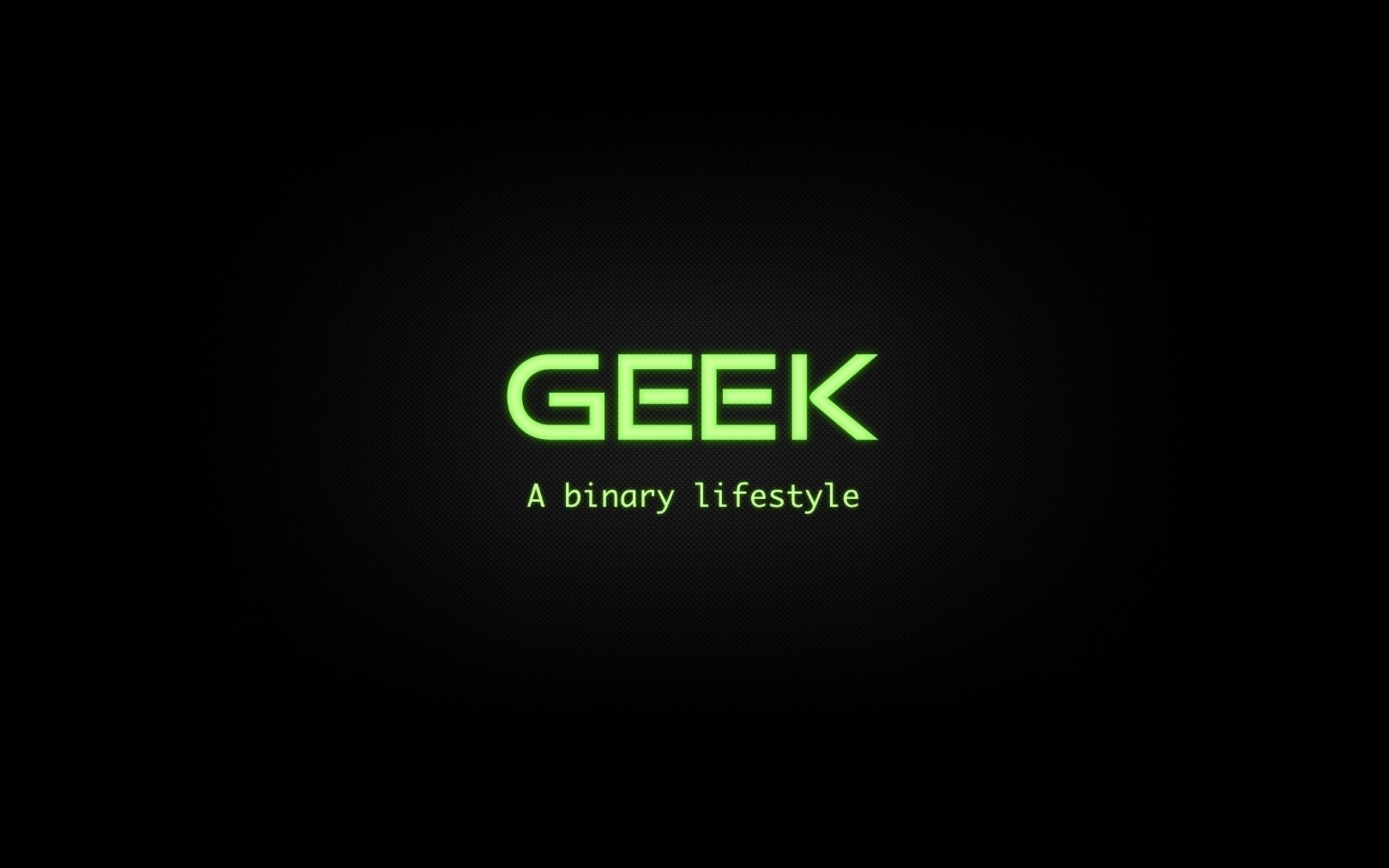 Geek: A binary lifestyle, A peculiar person especially one who is overly intellectual. 1920x1200 HD Wallpaper.