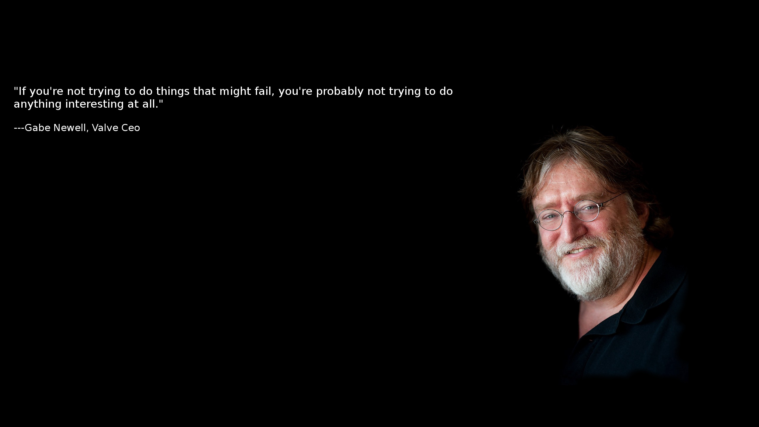 Gabe Newell (Gaming), Life quote, Rwallpapers, 2560x1440 HD Desktop