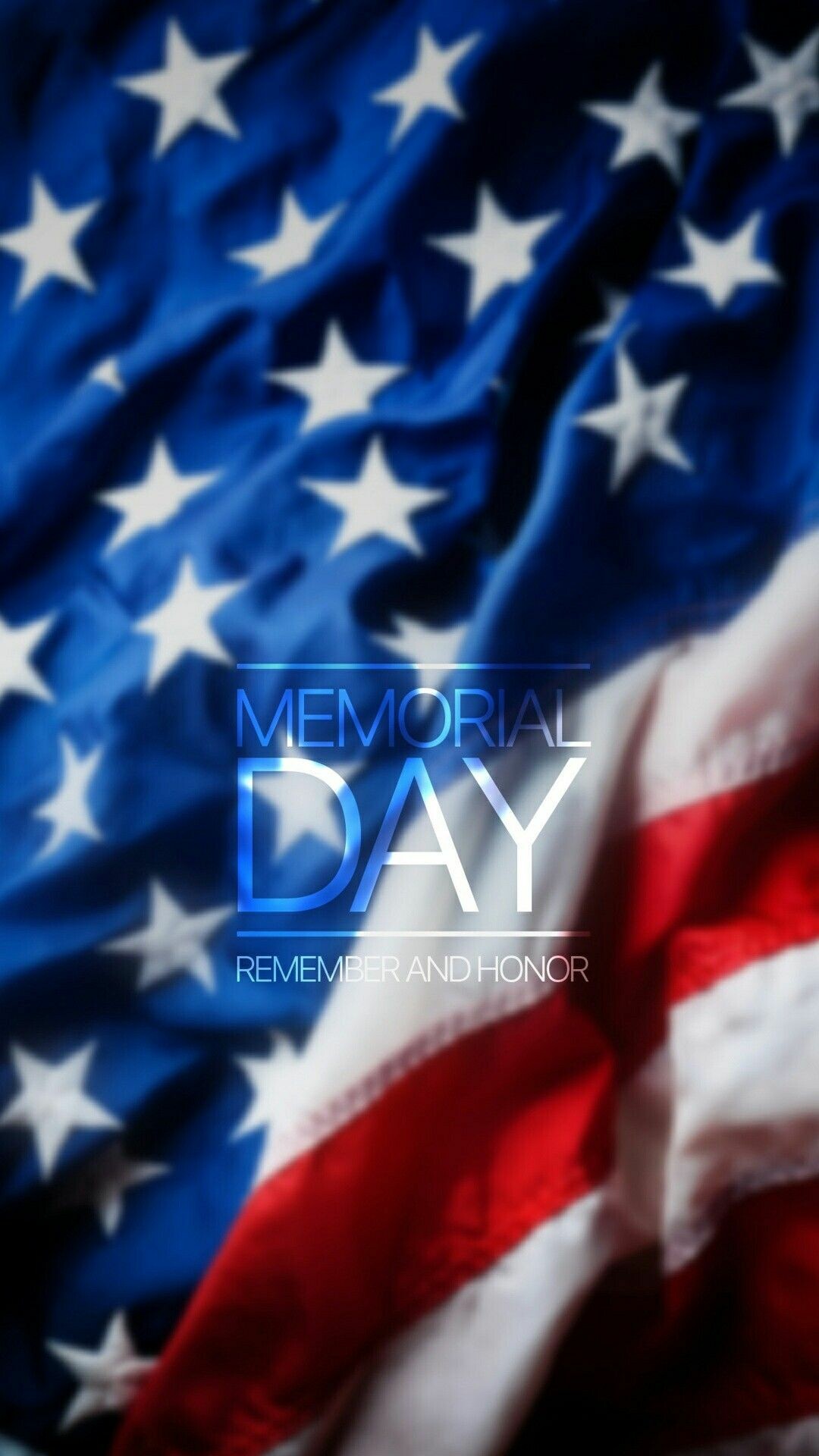 Memorial Day: The holiday evolved to commemorate American military personnel who died in all wars, including World War II, The Vietnam War, The Korean War, and the wars in Iraq and Afghanistan. 1080x1920 Full HD Wallpaper.
